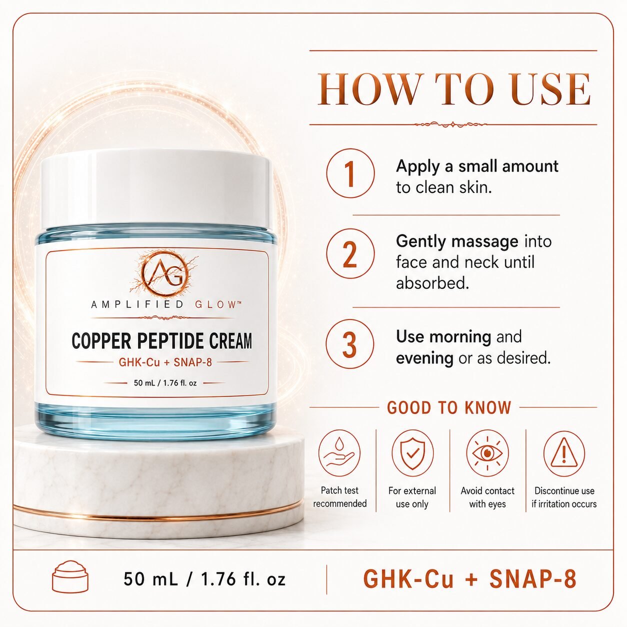 How to use Amplified Glow Copper Peptide Cream: apply to clean skin, massage into the face and neck, and use morning and evening.